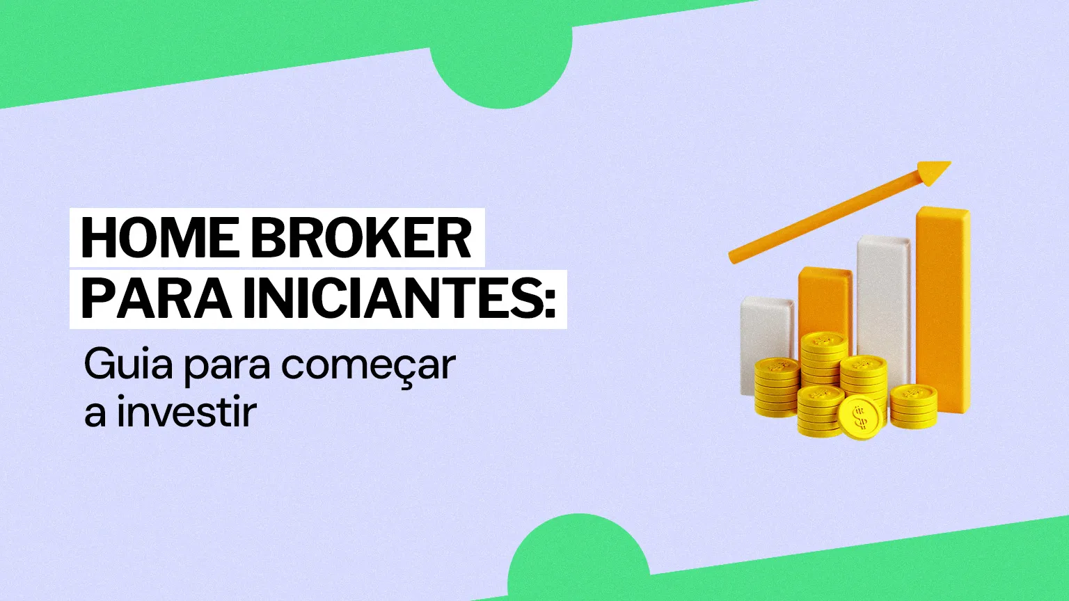 Home Broker para iniciantes: guia para começar a investir