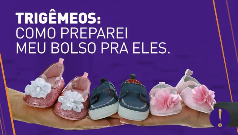 TRIGÊMEOS: Como preparei meu bolso pra eles?