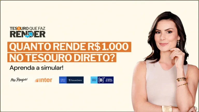 Quanto rende R$ 1 mil no Tesouro Direto? Aprenda a simular!