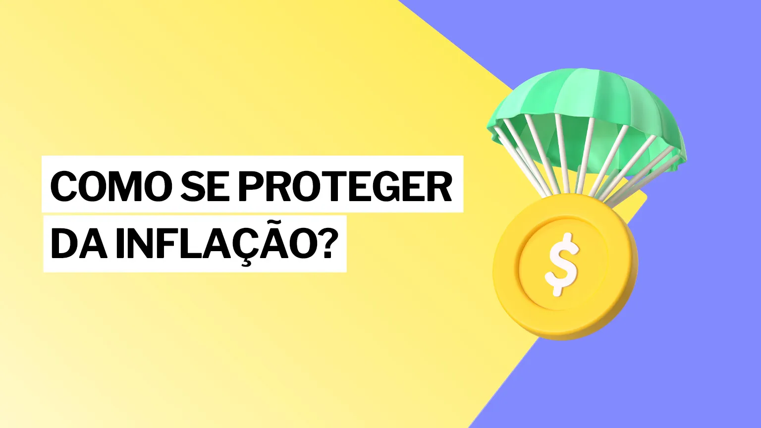 Como proteger o seu dinheiro da inflação em 2025?