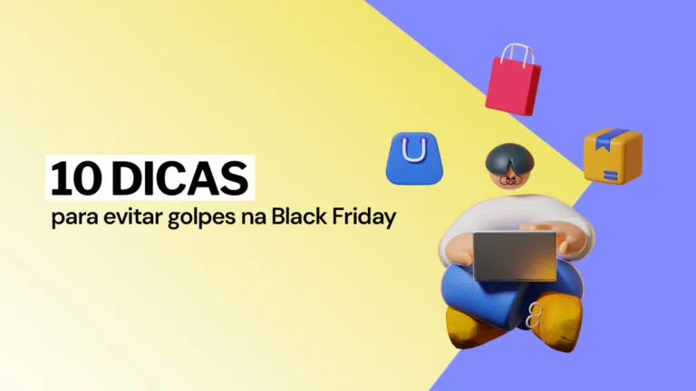 10 dicas para evitar golpes na Black Friday