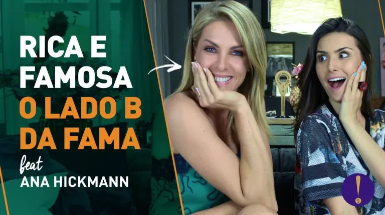 OSTENTAÇÃO, PRIVACIDADE E O LADO B DA FAMA! feat Ana Hickmann