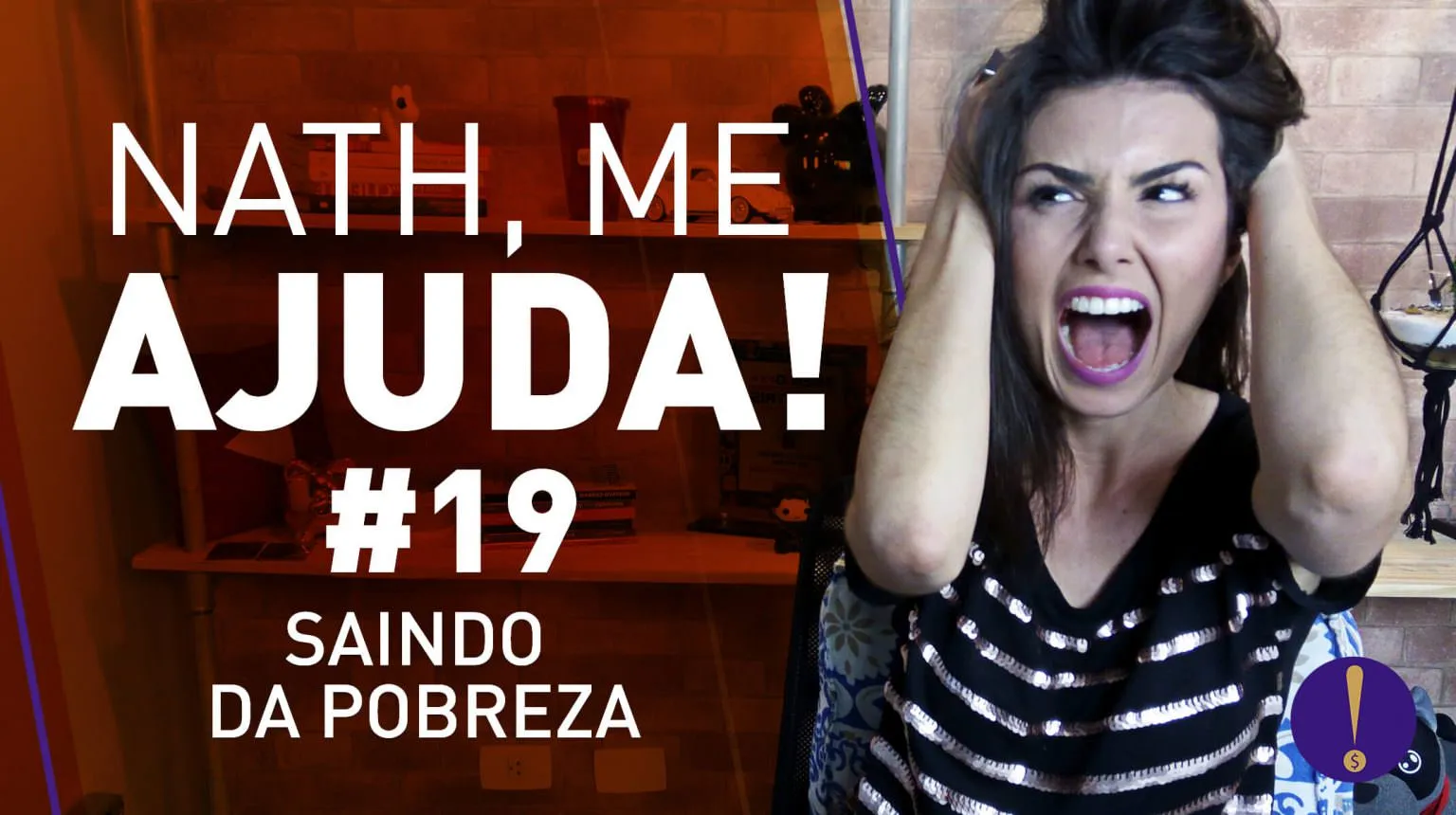 NATH ME AJUDA #19 | Especial saindo da pobreza