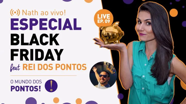 NATH AO VIVO! (AGORA GRAVADO) BLACK FRIDAY: TUDO QUE VOCÊ PRECISA SABER COM O REI DOS PONTOS!