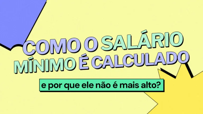 Como o salário mínimo é calculado? E por que ele não é mais alto?