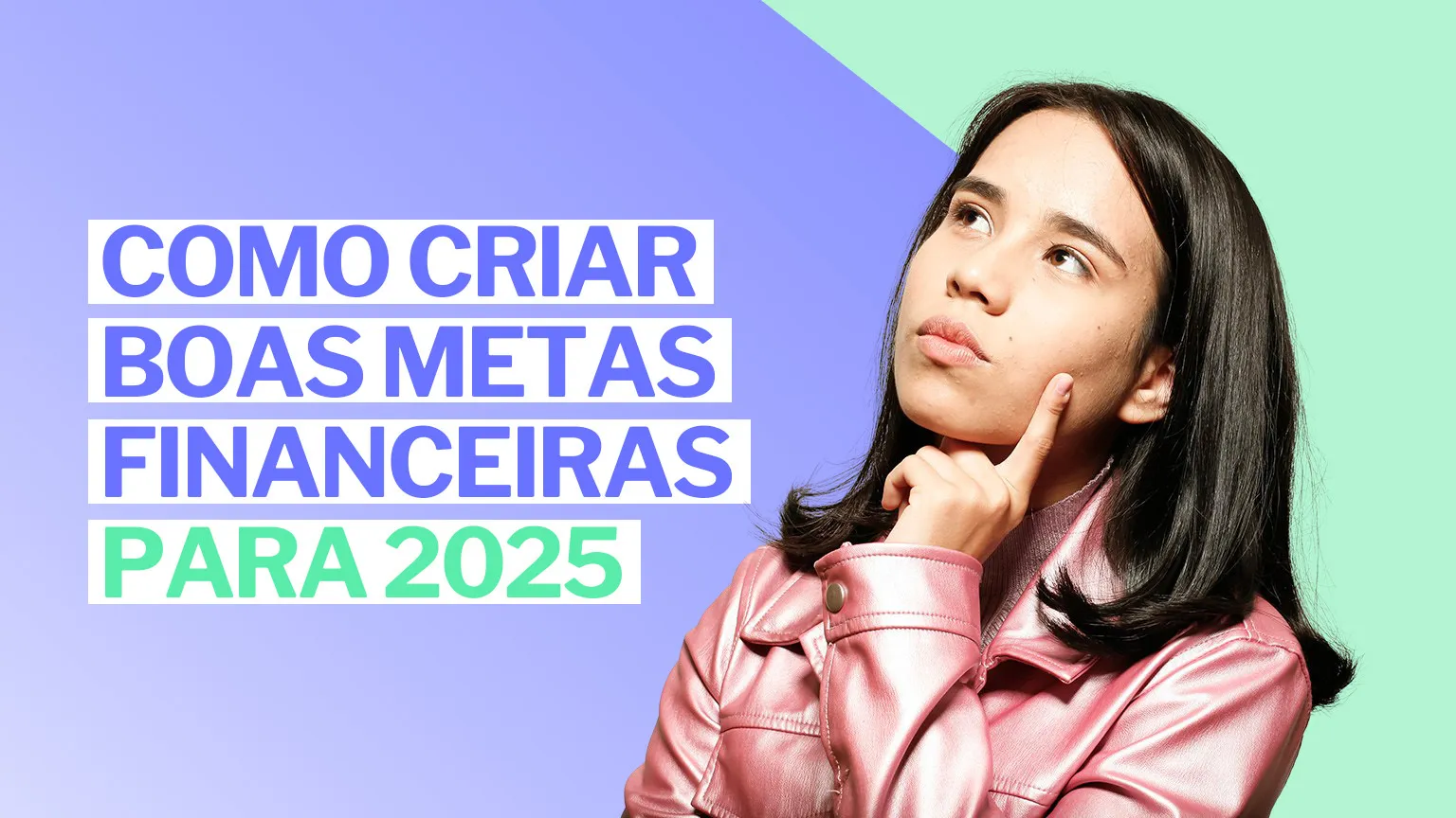 Como definir metas financeiras que funcionam de verdade em 2025