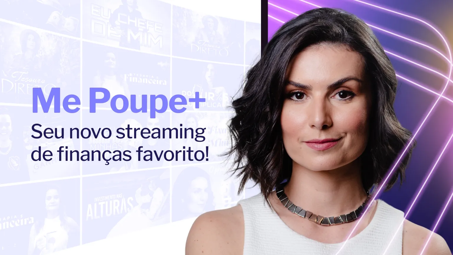 Me Poupe+: seu novo streaming de finanças favorito